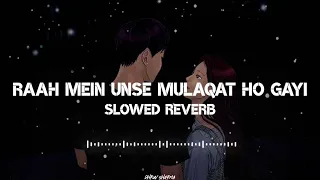 Raah Mein Unse Mulaqat Ho Gayi Slowed Reverb Song | Kumar Sanu | Alka Yagnik | Vijaypath | Anu Malik