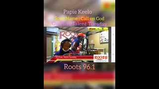 PAPIE KEELO - CALL ON GOD -Play on ROOTS TM