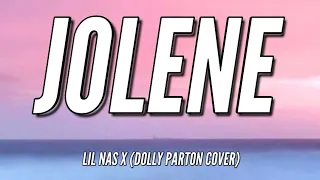 Lil Nas X - Jolene (Dolly Parton Cover) (Song Lyrics)