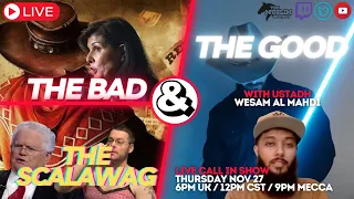 The Good, the Bad, and the Scalawag | Ep 15 | Haters Invited | W/Ustadh Wesam