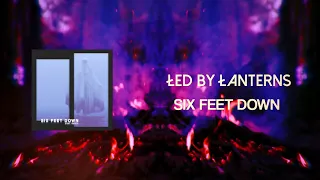 Led By Lanterns - Six Feet Down