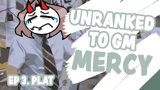 Educational UNRANKED to GM: MERCY ONLY - Ep 3 (Plat Pt 1)