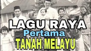 Wajib Tengok! Lagu Raya pertama di Tanah Melayu