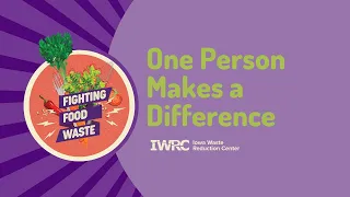 Fighting Food Waste: One person makes a difference