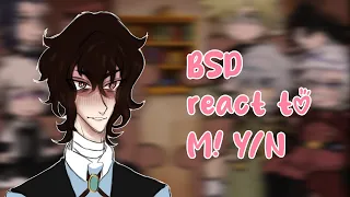 Bsd react to M! y/n |angst||cringe||a little bit lazy||PT1|