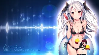 Nightcore - If I Could (feat. Marco) [DJ Sanny J]