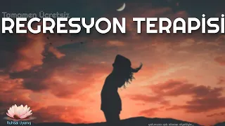 REGRESYON TERAPİSİ (TAMAMEN ÜCRETSİZ)