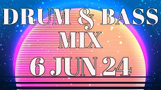 Drum & Bass Mix 6 Jun 24