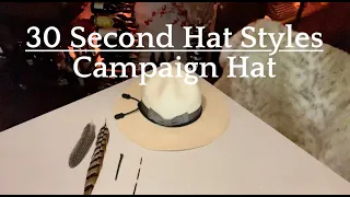30 Second Hat Styles - The Campaign Hat