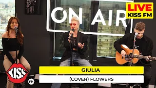 GIULIA - Flowers (Cover Live @ KISS FM)