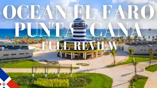 Ocean El Faro Full Review | Punta Cana | Dominican Republic [2023]