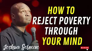 APOSTLE JOSHUA SELMAN - HOW TO REJECT POVERTY WITH THE SECRETS TO WEALTH AND ABUNDANCE #joshuaselman