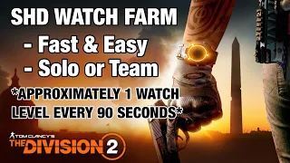 The Division 2 - SHD Watch Farm | Fast xP | Solo or Team | Level Up In Minutes