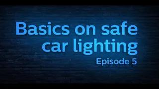 Basics on safe car lighting