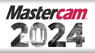 Mastercam 2024 | Available Now