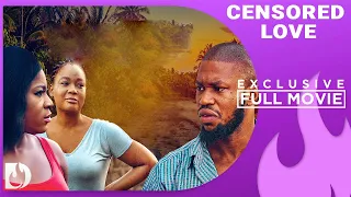 Censored Love - Destiny Etiko, Racheal Okonkwo, Stan Nze and prince Nwafor latest 2023 Full Movie