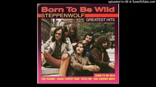 Steppenwolf - Born To Be Wild