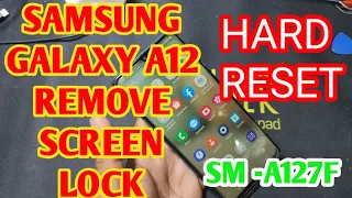REMOVE SCREEN LOCK SAMSUNG GALAXY A12 SM-A127F HARD RESET EASY WAY AND REMOVR PASSWORD PATTEN LOCK