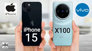 iPhone 15 vs Vivo X100 || Vivo X100 vs iPhone 15