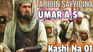 TARIHIN SAYYIDINA UMAR A.S KASHI NA DAYA 01