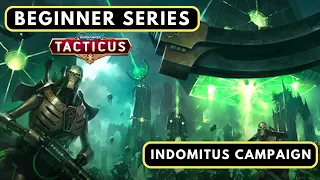 BEGINNER SERIES: Indomitus Campaign Guide