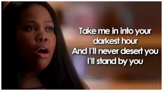 Glee - I'll Stand By You (Lyrics)