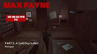 Max Payne | Part 2 | A Cold Day in Hell: Prologue | No Commentary