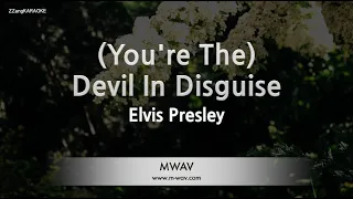 Elvis Presley-(You're The) Devil In Disguise (Karaoke Version)