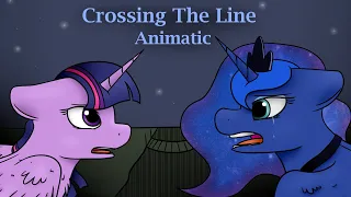 Crossing The Line - Mlp Version Animatic