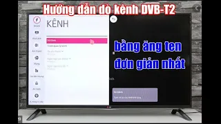 Hướng dẫn dò kênh cho tivi LG bắt VTV1,2,3,4,5,6 kỹ thuật số mặt đất DVT2 ĐƠN GIẢN NHẤT | Tuấn Long