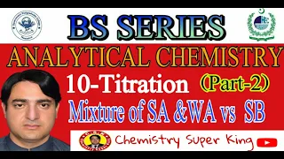 Titration of Miture of SA and WA vs SB ||Analytical Chemistry || BS series