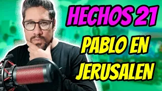 HECHOS 21/ PABLO EN JERUSALEN