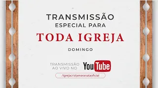 [TRANSMISSÃO ESPECIAL 15h] - 26/06/2022 - Igreja Cristã Maranata - Igrejas do Brasil