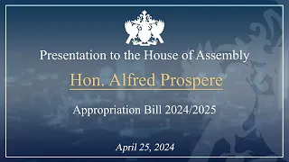 Hon. Alfred Prospere Debates the 2024/25 Appropriations Bill