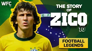 The Story of Zico - "White Pelé" | Football Legends