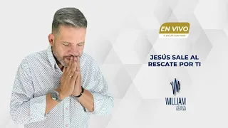 A solas con Dios con William Arana l Jesús sale al rescate por ti l 10 de enero 2024