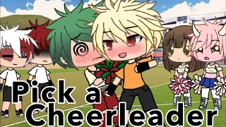 •Pick a Cheerleader meme• //Gachalife //Mha //Kiribaku? //Bakudeku