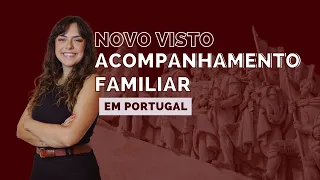 VISTO DE ACOMPANHAMENTO FAMILIAR EM PORTUGAL : O que você precisa saber.