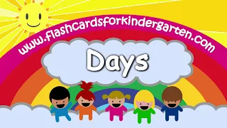 Learn Days Of The Week in 4K - Vocabulary - Flashcards for Kindergarten .com!