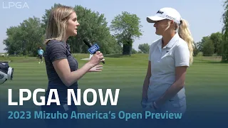 LPGA Now | 2023 Mizuho America’s Open Preview