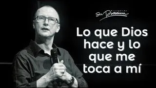 Lo que Dios hace y lo que me toca a mí - Andrés Corson - 2 Diciembre 2012