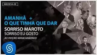 Sorriso Maroto - Amanhã / O Que Tinha Que Dar (Sorriso Eu Gosto Ao Vivo) [Áudio Oficial]