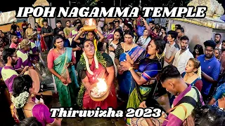 IPOH NAGAMMA TEMPLE THIRUVIZHA 2023