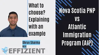 Nova Scotia PNP vs Atlantic Immigration Program (AIP) - What to choose? Explaining with an example