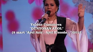 Yulduz Usmonova -Dunyosan ayol(8 mart "Ayol Aziz , Ayol E'zozda...")2017