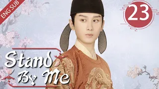 [Eng Sub] Stand By Me 23 (Cheng Yi, Zhang Yuxi) | 与君歌 (aka. Dream of Chang'an)