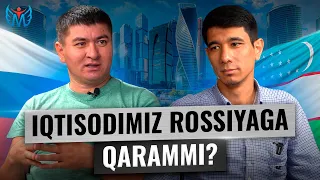 Иқтисодимиз Россияга қарамми? @migrantuzb