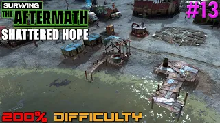Surviving the Aftermath // Shattered Hope DLC // 200% Difficulty // - 13
