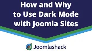 How and Why to Use Dark Mode with Joomla Sites with Nicholas Dionysopoulos