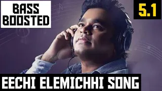 EECHI ELEMICHHI 5.1 BASS BOOSTED SONG / TAJ MAHAL MOVIE / AR.R HITS / DOLBY / BAD BOY BASS CHANNEL